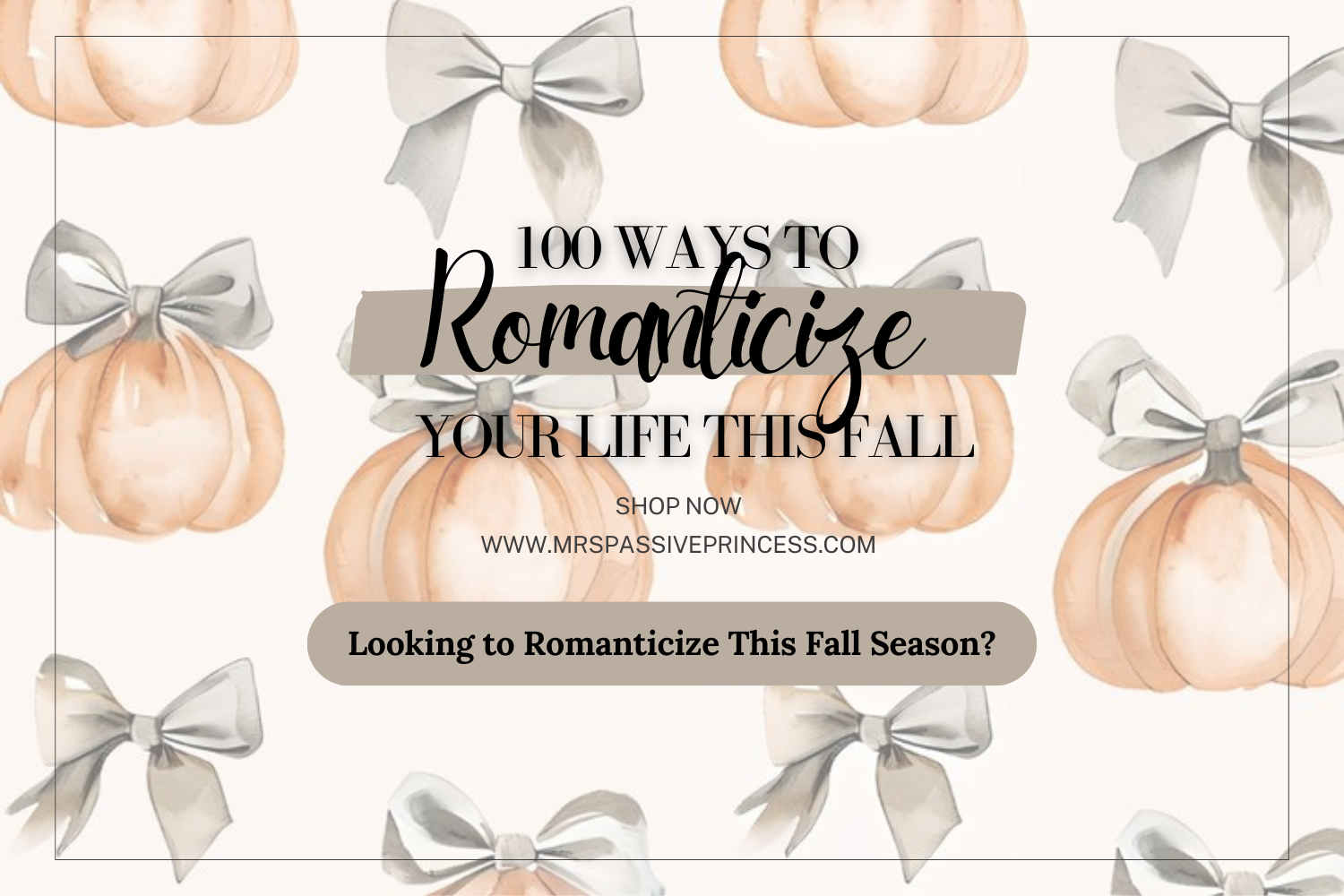 100 Ways to Romanticize your life this fall blog header