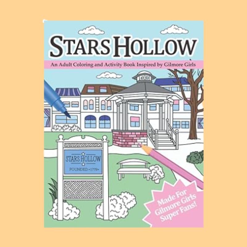 Stars Hollow: An Adult Coloring and Activity Book Inspired by Gilmore Girls